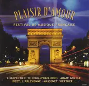 Bizet / Rameau / Massenet a.o. - Plaisir d'Amour - Festival de musique Francaise