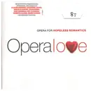 Double CD - Bizet, Puccini, Mozart, Verdi, Dvorak, Wagner a.o. - Operalove- Opera for Hopeless Romantics