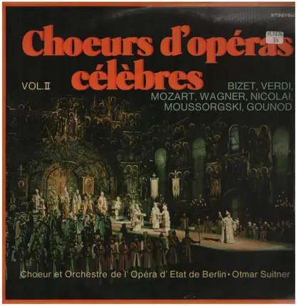 Bizet, Verdi, Mozart a.o. - choeurs d'opéras célèbres Vol.II
