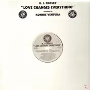 BJ Crosby - Love Changes Everything