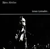 Bjorn Afzelius - Innan Tystnaden