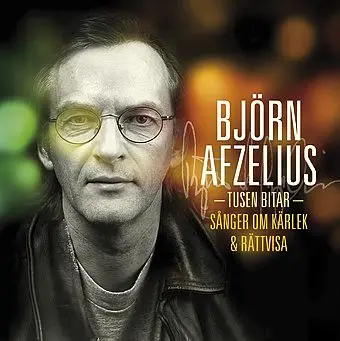 Björn Afzelius - Tusen Bitar - Sånger Om Kärlek & Rättvisa