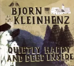 Björn Kleinhenz - Quietly Happy and Deep Inside