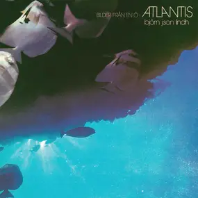 Björn J:son Lindh - Atlantis - Bilder Från En Ö