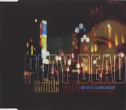 Björk And David Arnold - Play Dead