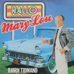 Bjørn Tidmand - Hallo Mary Lou