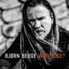 LP - Bjørn Berge - Who Else?