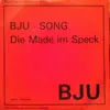 7inch Vinyl Single - Bju - BJU-Song / Die Made Im Speck