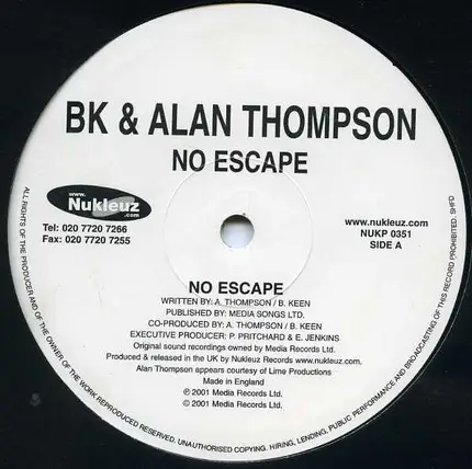 BK & Alan Thompson - No Escape / Up Ya Drum