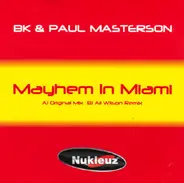 BK & Paul Masterson - Mayhem In Miami