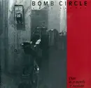 LP - Bomb Circle - Once In A Month Of Sundays - SUPER RARE
