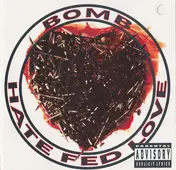 The Bomb - Hate Fed Love