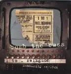 Bomb The Bass - One To One Religion