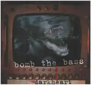 Bomb The Bass - Dark Heart