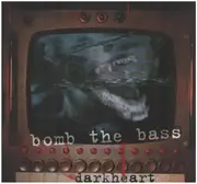 12inch Vinyl Single - Bomb The Bass - Dark Heart