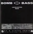 12'' - Bomb The Bass Featuring Maureen - Say A Little Prayer (Limited Edition Remix)