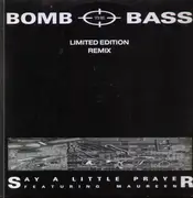 12'' - Bomb The Bass Featuring Maureen - Say A Little Prayer (Limited Edition Remix)