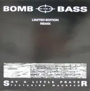 12inch Vinyl Single - Bomb The Bass Featuring Maureen Walsh - Say A Little Prayer (Limited Edition Remix)
