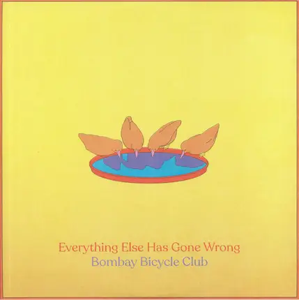 Bombay Bicycle Club - Everything Else Has Gone Wrong
