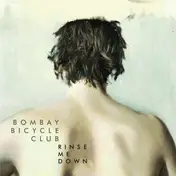 Bombay Bicycle Club - Rinse Me Down