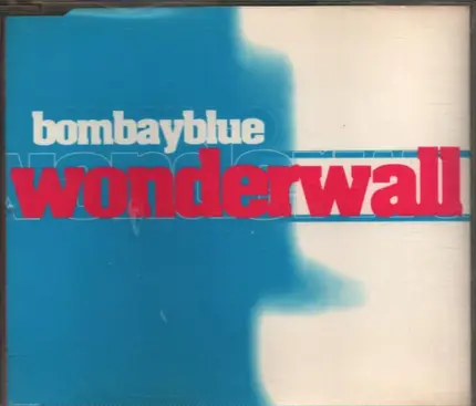 Bombay Blue - Wonderwall