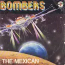 7inch Vinyl Single - Bombers - The Mexican