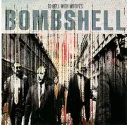 CD - Bombshell - To Hell With Motives