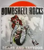 Bombshell Rocks - Scars And Tattoos