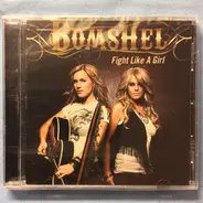 Bomshel - Fight Like a Girl
