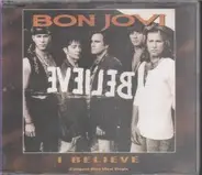 Bon Jovi - I Believe (Clearmountain Mix, plus 3 live tracks)