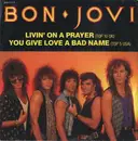 7'' - Bon Jovi - Livin' On A Prayer / You Give Love A Bad Name
