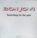 12inch Vinyl Single - Bon Jovi - Something For The Pain