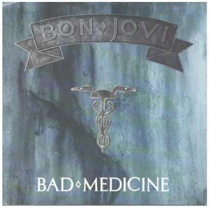 Bon Jovi - Bad Medicine