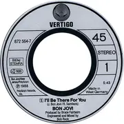 7inch Vinyl Single - Bon Jovi - I'll Be There For You