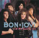 7inch Vinyl Single - Bon Jovi - I'll Be There For You