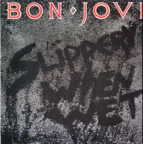 Bon Jovi - Slippery When Wet