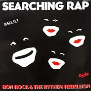 Bon Rock & The Rythem Rebellion - Searching Rap