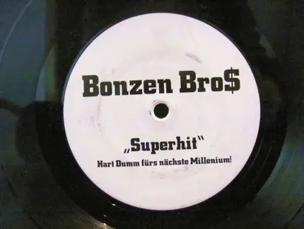 Bonzen Bros - Sowieso / Superhit