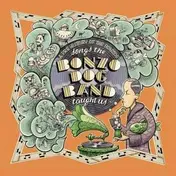 Bonzo Dog Doo Dah Band - Songs the Bonzo Dog..