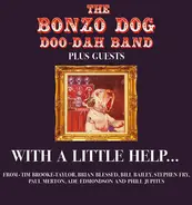 Bonzo Dog Doo-Dah Band - With A Little Help