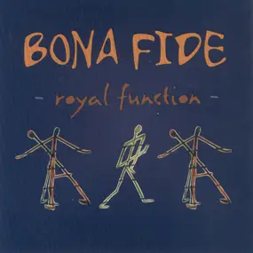 Bona Fide - Royal Function