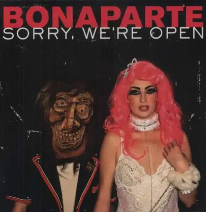 Bonaparte - Sorry,We're Open