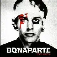 Bonaparte - Too Much
