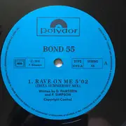 12inch Vinyl Single - Bond 55 - Rave On Me Remix