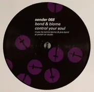 Bond & Blome - Control Your Soul