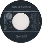 7inch Vinyl Single - Bond Street Union - Mama Papa