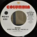7inch Vinyl Single - Bond - When You're Up, You're Up - Promo Copy