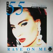 Bond 55 - Rave On Me