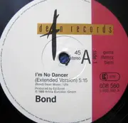 12inch Vinyl Single - Bond - I'm No Dancer