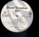 LP - Bone Crusher - Run